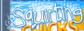 Squirting Chicks - Female Squirting Ejaculation Videos